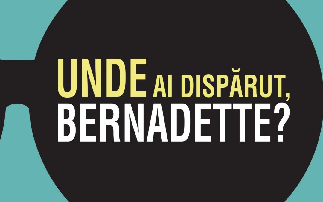 Unde ai dispărut, Bernadette?