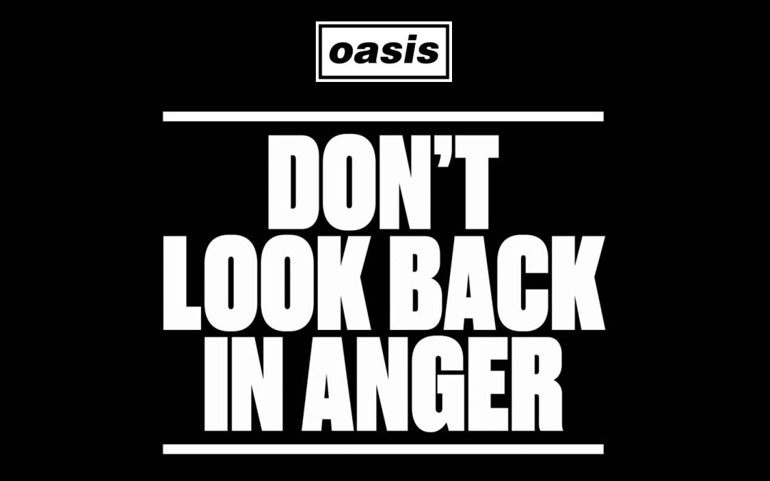 Oasis: Don’t look back in anger